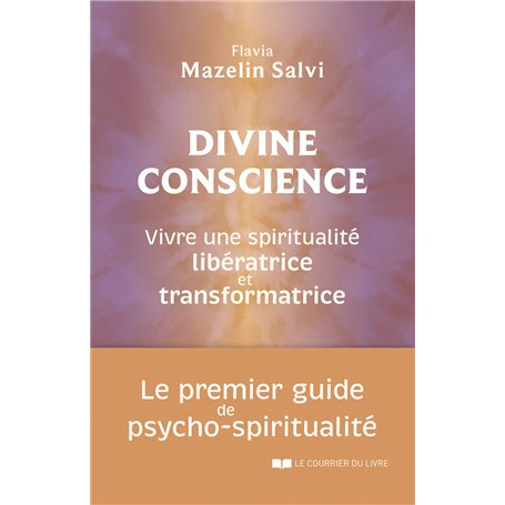 Divine conscience - Vivre une spiritualité libératrice et transformatrice