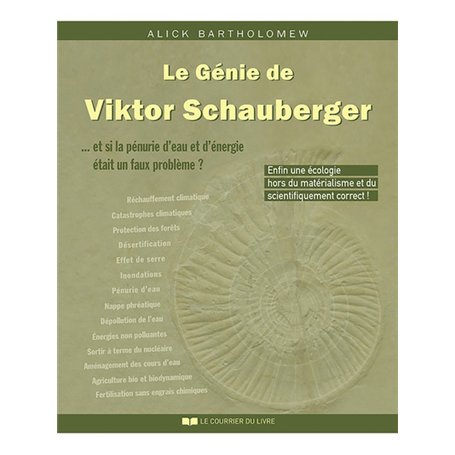 Le génie de Viktor Schauberger - ...Et si la pénurie d'eau et d'énergie était un faux problème ?