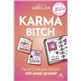 Karma Bitch - Plus de 50 clés pour retrouver votre pouvoir personnel
