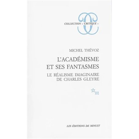 L'académisme et ses fantasmes. Le réalisme imaginaire de Charles Gleyre 16,63 €
