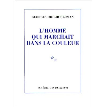 L'homme qui marchait dans la couleur 12,72 €