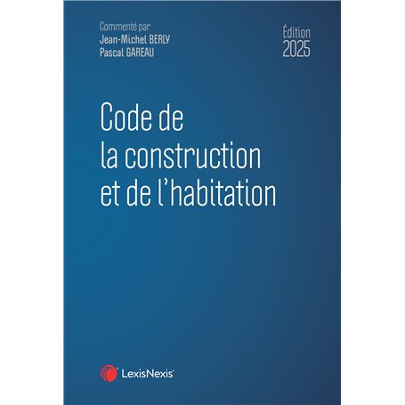 Code de la construction et de l'habitation 2025