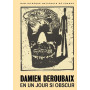 Damien Deroubaix - En un jour si obscur