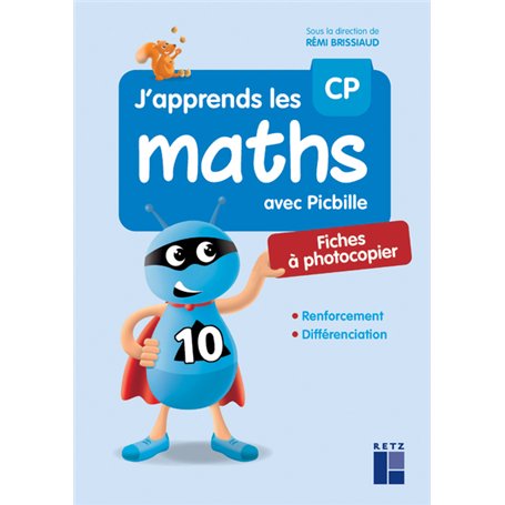 J'apprends les maths avec Picbille CP - Fiches renforcement et différenciation