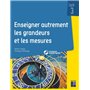 Enseigner autrement les grandeurs et les mesures cycle 3 + ressources numériques 26,32 €