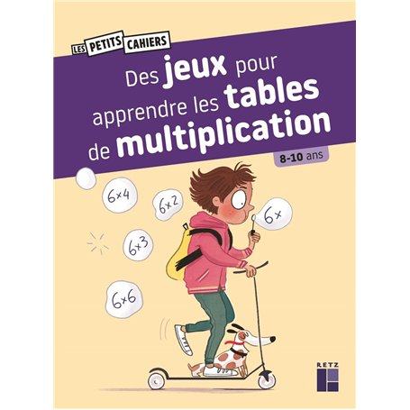 Des jeux pour apprendre les tables de multiplication - 8-10 ans
