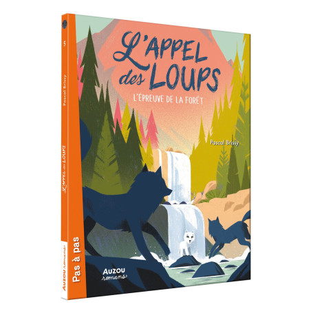 L'appel des loups - tome 05 L'épreuve de la forêt