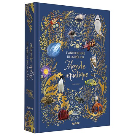 ANTHOLOGIE ILLUSTREE DU MONDE AQUATIQUE