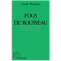 Fous de Rousseau - le cas Rousseau dans l'histoire de la psychopathologie