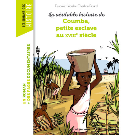 La véritable histoire de Coumba, petite esclave au XVIIIe siècle 7,05 €