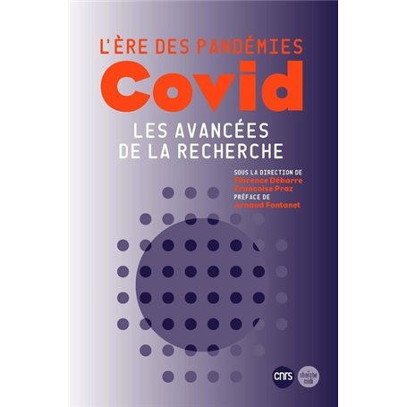 L'ère des pandémies : COVID les avancées de la recherche.