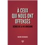 A ceux qui nous ont offensés - Scènes de la vie judiciaire