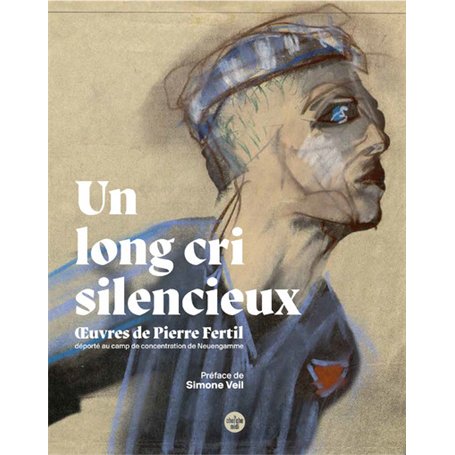 Un long cri silencieux - OEuvres de Pierre Fertil