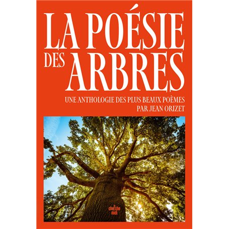 La poésie des arbres - Une anthologie des plus beaux poèmes