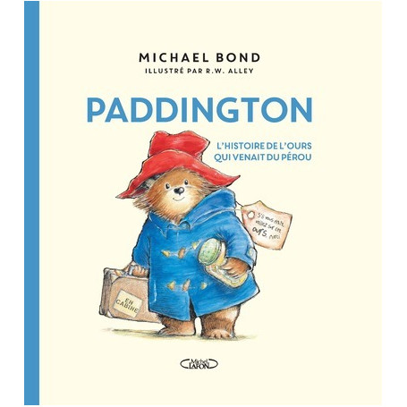 Paddington - L'histoire de l'ours qui venait du Pérou - Nouvelle édition