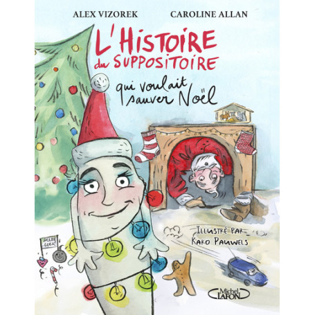 L'histoire du suppositoire qui voulait sauver Noël