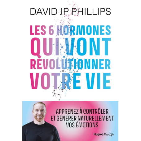 Les 6 hormones qui vont révolutionner votre vie