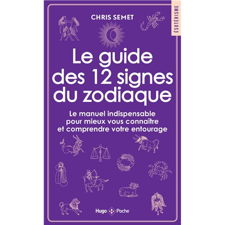 Le guide des 12 signes du zodiaque