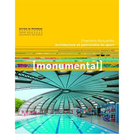 Monumental 2023-2. Architecture et patrimoine du sport - Chantiers / Actualités