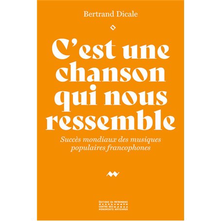 C'est une chanson qui nous ressemble - Succès mondiaux des musiques populaires francophones