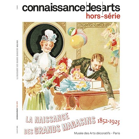 LA NAISSANCE DES MAGASINS 1852-1925