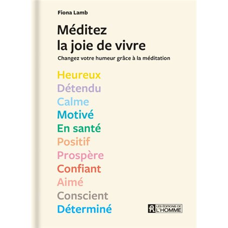 Méditez la joie de vivre ! - Des séances de méditation de 5 à 10 minutes à réaliser selon 13 états d'esprit. 14,68 €