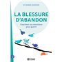 La blessure d'abandon - Exprimer ses émotions pour guérir