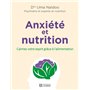 Anxiété et nutrition - Calmez votre esprit grâce à l'alimentation