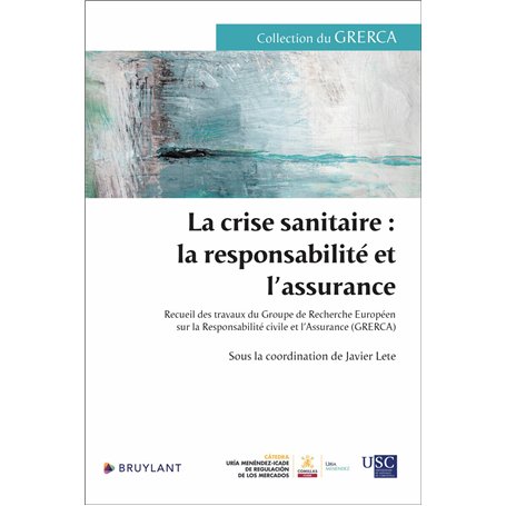 La crise sanitaire : la responsabilité et l'assurance - Recueil des travaux du Groupe de Recherche E