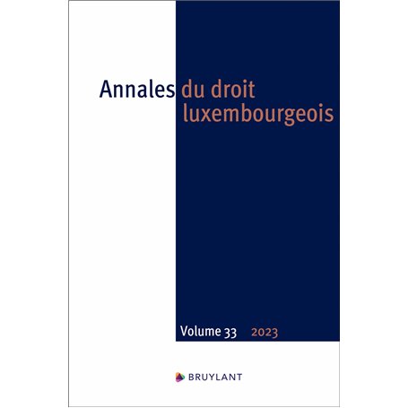 Annales du droit luxembourgeois 2023 - Volume 33