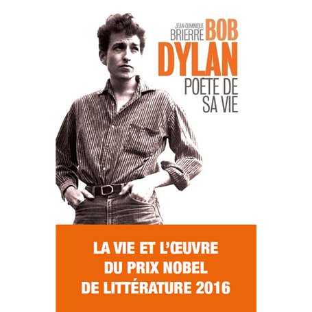 Bob Dylan - Poète de sa vie