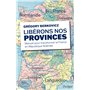 Libérons nos provinces - Manuel pour transformer la France en République fédérale