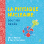 La physique nucléaire pour les bébés