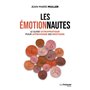 Les Émotionnautes - Le guide ultrapratique pour apprivoiser ses émotions