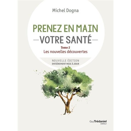 Prenez en main votre santé - Tome 2 Les nouvelles découvertes