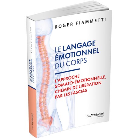 Le Langage émotionnel du corps - L'approche somato-émotionnelle