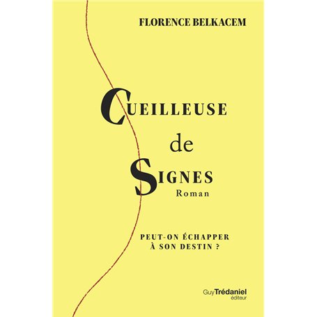 Cueilleuse de signes - Peut-on échapper à son destin ?