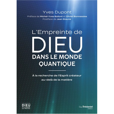 L'Empreinte de Dieu dans le monde quantique - À la recherche de l'Esprit créateur au-delà de la matière