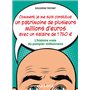 Comment je me suis constitué un patrimoine de plusieurs millions d'euros avec un salaire de 1 750 