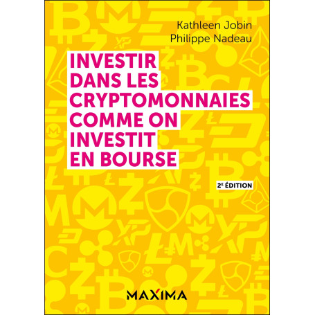 Investir dans les cryptomonnaies comme on investit en bourse - 2e éd.