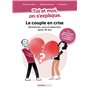 Toi et moi on s'explique : Le couple en crise. Sentiments