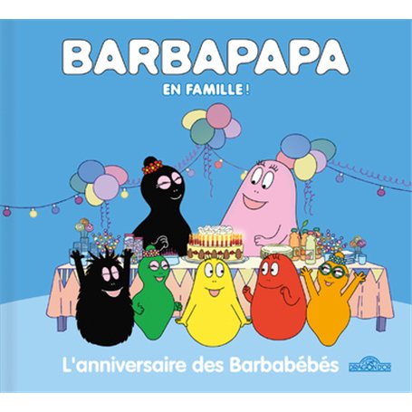 Barbapapa en famille ! - L'anniversaire des Barbabébés 4,89 €