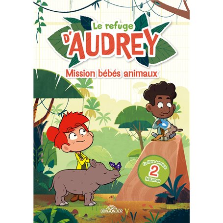 Le Refuge d'Audrey - Mission bébés Animaux