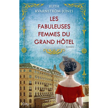 Les fabuleuses femmes du Grand Hotel