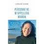 Personne ne m'appellera maman