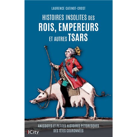 Histoires insolites des rois