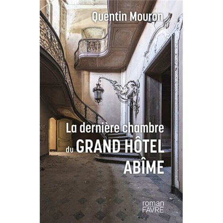 La dernière chambre du Grand Hôtel Abîme