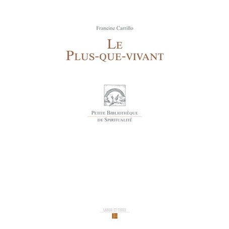 Le plus-que-vivant