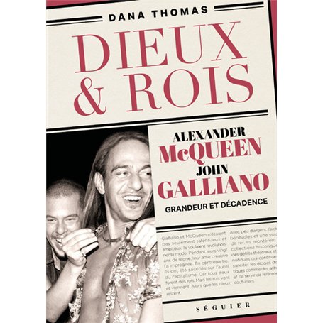 Dieux et Rois - Alexander McQueen et John Galliano