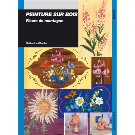 PEINTURE SUR BOIS FLEURS DE MONTAGNE 17,12 €